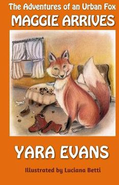 portada The Adventures of an Urban Fox: Maggie Arrives (en Inglés)