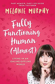 portada Fully Functioning Human (Almost): Living in an Online/Offline World