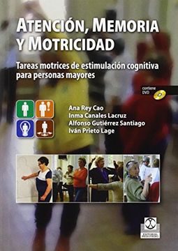 portada Atención, memoria y motricidad: tareas motrices de estimulación cognitiva para personas mayores (in Spanish)