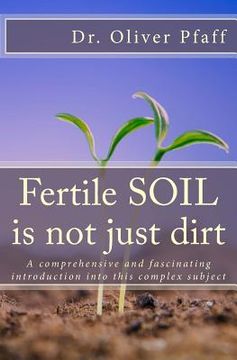 portada Fertile SOIL is not just dirt (in English)