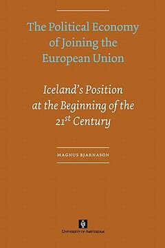 portada The Political Economy of Joining the European Union: Iceland's Position at the Beginning of the 21st Century (en Inglés)