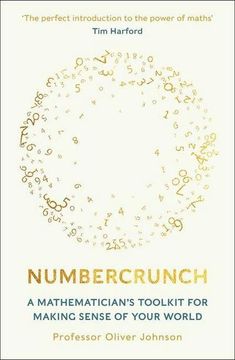 portada Numbercrunch: A Mathematician's Toolkit for Making Sense of Your World