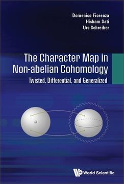 portada Character Map in Non-Abelian Cohomology, The: Twisted, Differential, and Generalized