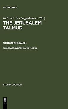 portada The Jerusalem Talmud: Third Order: Nasim: Tractates Gittin and Nazir (Studia Judaica) (en Inglés)