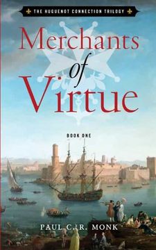 portada Merchants of Virtue: 1 (The Huguenot Connection) (en Inglés)