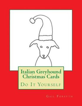 portada Italian Greyhound Christmas Cards: Do It Yourself (en Inglés)
