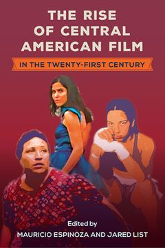 portada The Rise of Central American Film in the Twenty-First Century (in English)