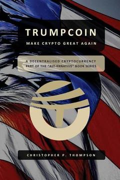 portada TrumpCoin - Make Crypto Great Again (en Inglés)