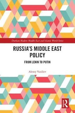 portada Russia's Middle East Policy: From Lenin to Putin (Durham Modern Middle East and Islamic World Series) (en Inglés)