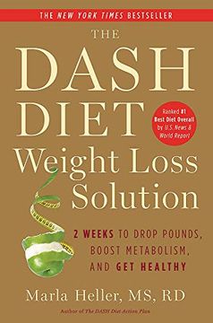 portada The Dash Diet Weight Loss Solution: 2 Weeks to Drop Pounds, Boost Metabolism, and get Healthy (a Dash Diet Book) (in English)