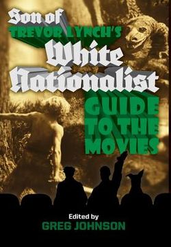 portada Son of Trevor Lynch's White Nationalist Guide to the Movies (en Inglés)