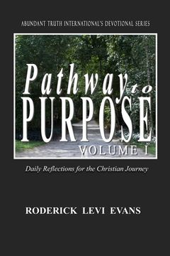 portada Pathway to Purpose (Volume I): Daily Reflections for the Christian Journey (en Inglés)
