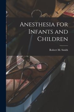 portada Anesthesia for Infants and Children (en Inglés)