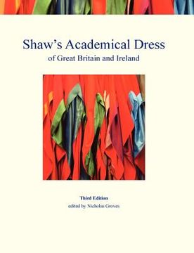portada shaw's academical dress of great britain and ireland (in English)