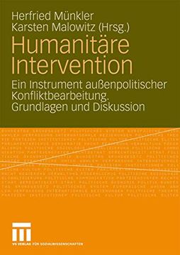 portada Humanitäre Intervention: Ein Instrument Außenpolitischer Konfliktbearbeitung. Grundlagen und Diskussion (en Alemán)