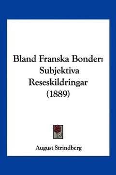 portada Bland Franska Bonder: Subjektiva Reseskildringar (1889)