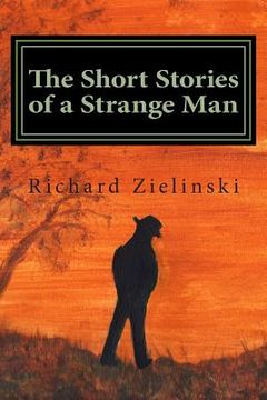 portada The Short Stories of a Strange Man (en Inglés)