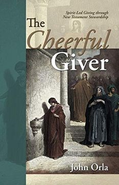 portada The Cheerful Giver: Spirit-Led Giving Through new Testament Stewardship (en Inglés)