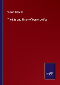 portada The Life and Times of Daniel de Foe (en Inglés)
