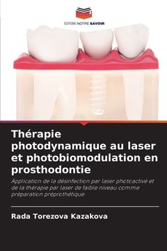 portada Thérapie photodynamique au laser et photobiomodulation en prosthodontie (en Francés)