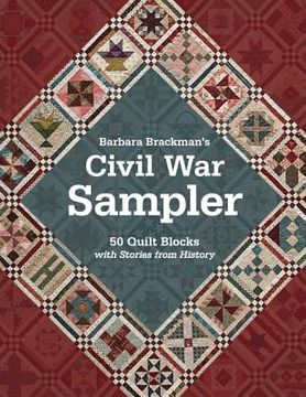 portada barbara brackman's civil war sampler: 50 quilt blocks with stories from history