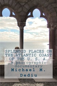 portada Splendid Places on the Atlantic Coast of the U. S. A.: A photographic documentary
