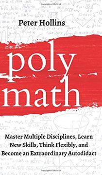 portada Polymath: Master Multiple Disciplines, Learn new Skills, Think Flexibly, and Become an Extraordinary Autodidact (in English)
