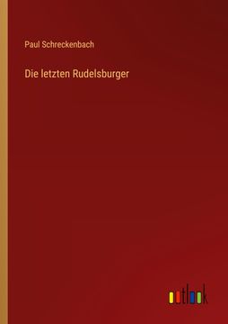 portada Die letzten Rudelsburger (en Alemán)
