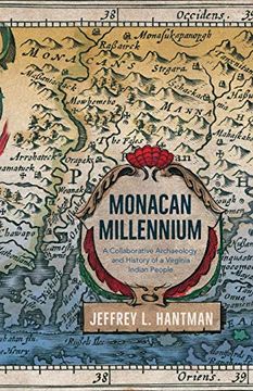 portada Monacan Millennium: A Collaborative Archaeology and History of a Virginia Indian People (en Inglés)