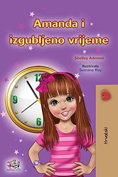 portada Amanda and the Lost Time (Croatian Book for Kids) (Croatian Bedtime Collection) (en Croata)