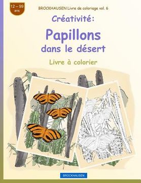 portada BROCKHAUSEN Livre de coloriage vol. 6 - Créativité: Papillons dans le désert (in French)