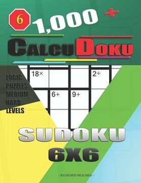 portada 1,000 + Calcudoku sudoku 6x6: Logic puzzles medium - hard levels (en Inglés)