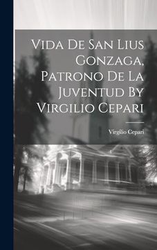 portada Vida de san Lius Gonzaga, Patrono de la Juventud by Virgilio Cepari