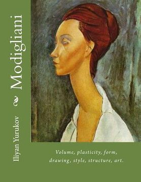 portada Modigliani: Volume, plasticity, form, drawing, style, structure, art.