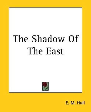portada the shadow of the east (en Inglés)