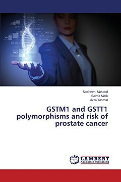 portada GSTM1 and GSTT1 polymorphisms and risk of prostate cancer