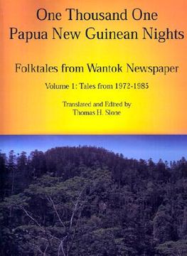 portada one thousand one papua new guinean nights: folktales from wantok newspapers: volume 1 tales from 1972-1985 (en Inglés)