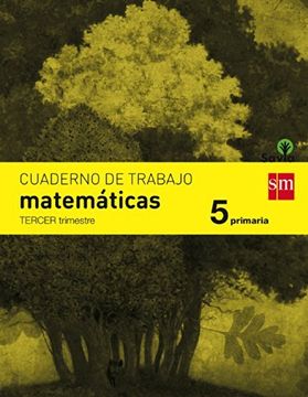 portada Cuaderno de matemáticas. 5 Primaria, 3 Trimestre. Savia (in Spanish)