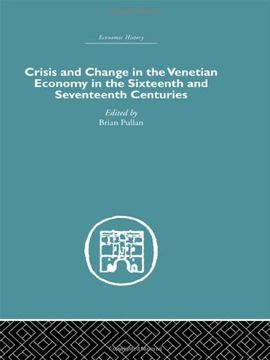 portada Crisis and Change in the Venetian Economy in the Sixteenth and Seventeenth Centuries (Economic History) (in English)