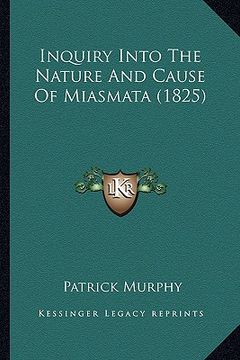 portada inquiry into the nature and cause of miasmata (1825) (in English)
