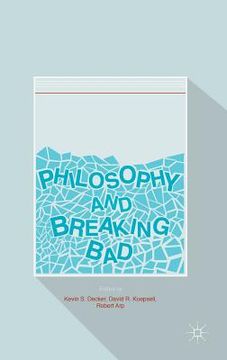 portada Philosophy and Breaking Bad