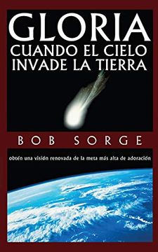 portada Gloria: Cuando el Cielo Invade la Tierra (in English)