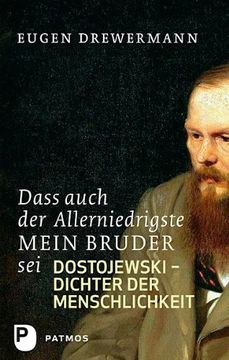portada Dass auch der Allerniedrigste mein Bruder sei: Dostojewski - Dichter der Menschlichkeit (in German)