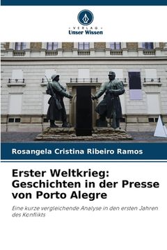 portada Erster Weltkrieg: Geschichten in der Presse von Porto Alegre (in German)