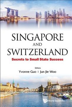 portada Singapore and Switzerland: Secrets to Small State Success (en Inglés)