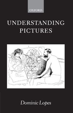 portada Understanding Pictures (Oxford Philosophical Monographs) (en Inglés)