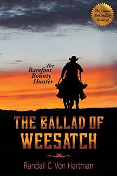 portada The Ballad of Weesatch: The Barefoot Bounty Hunter (en Inglés)