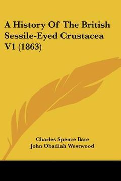 portada a history of the british sessile-eyed crustacea v1 (1863) (en Inglés)