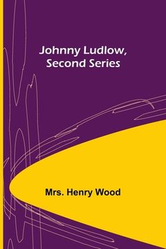 portada Johnny Ludlow, Second Series (en Inglés)
