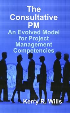 portada The Consultative PM: An Evolved Model for Project Management Competencies (en Inglés)